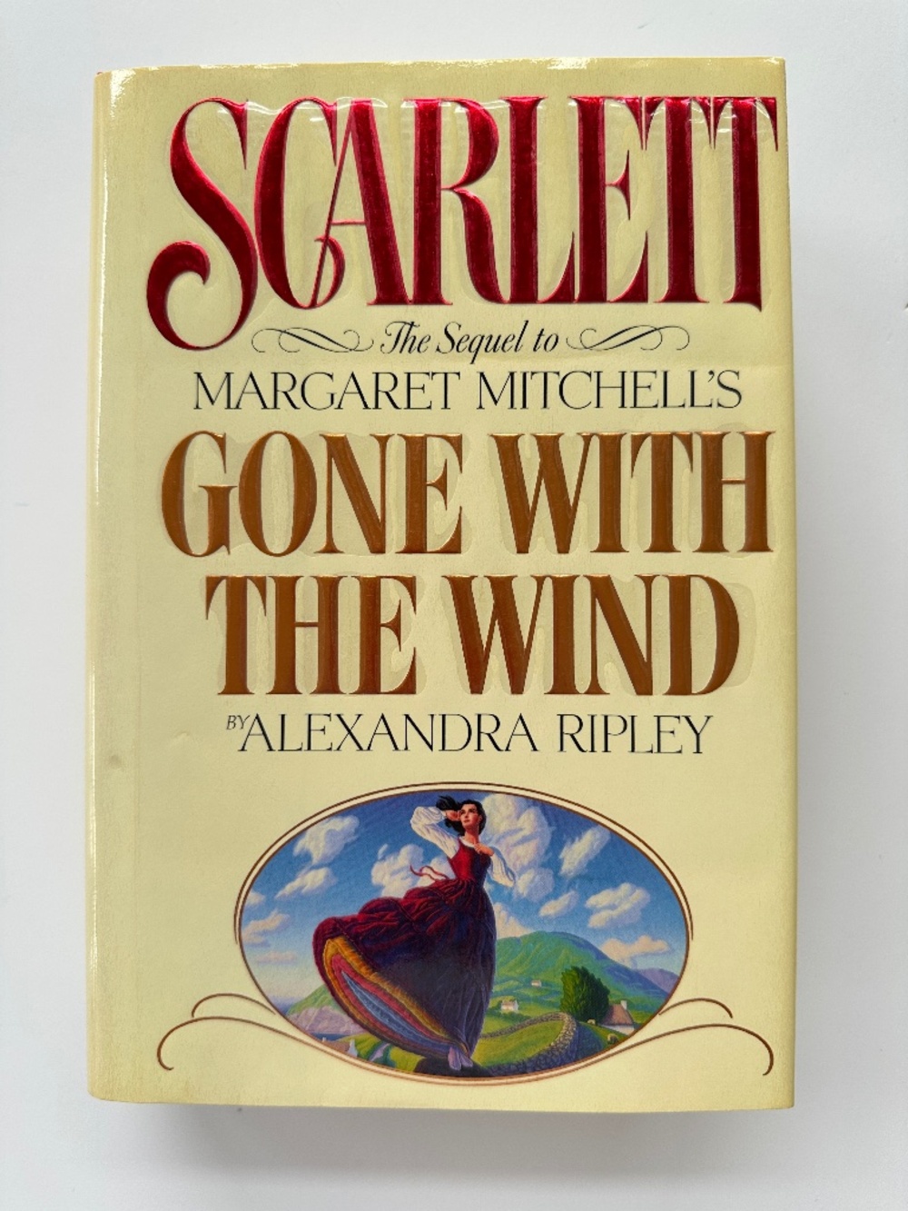 Scarlett The Sequel Gone With The Wind - Alexandra Ripley Hardcover Book